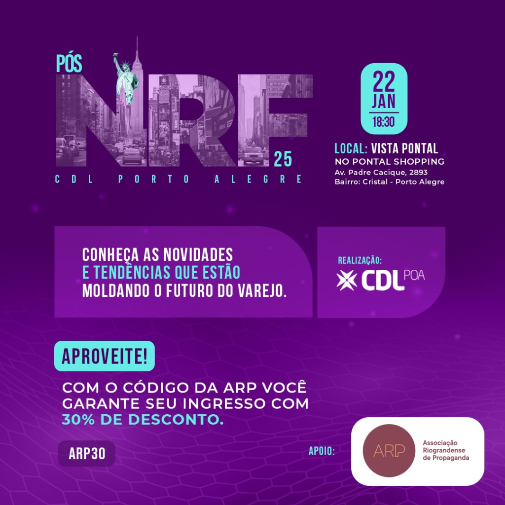 Pós-NRF 2025 da CDL POA oferece desconto e cortesias para Sócios ARP